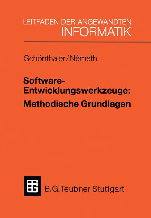 Produktbild Software-Entwicklungswerkzeuge: Methodische Grundlagen (Deutsch, Frank Schönthaler, Tibor Nemeth, 1992)