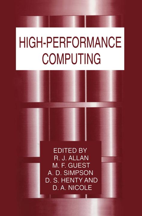 Image du produit High-Performance Computing (Anglais, D. Nicole, A. D. Simpson, M. F. Guest, D. S. Henty, R. J. Allan, 2012)