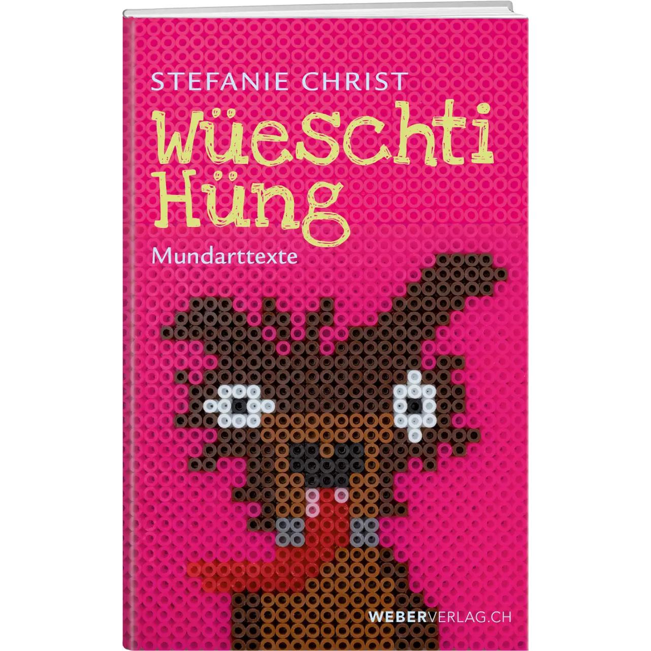 Wüeschti Hüng, Belletristik von Stefanie Christ