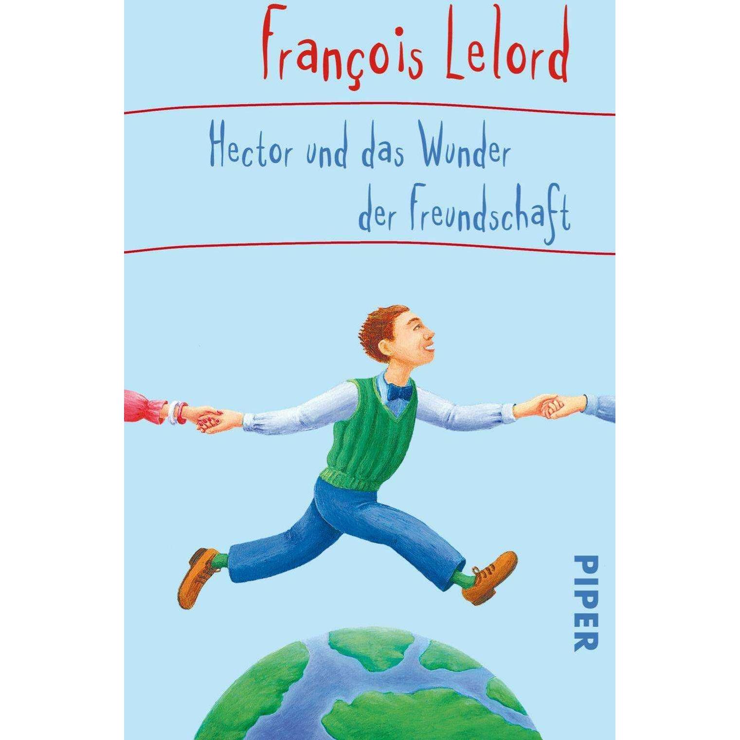 Hector und das Wunder der Freundschaft, Belletristik von François Lelord
