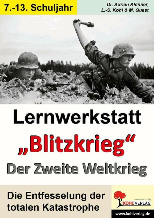 Produktbild Lernwerkstatt - "Blitzkrieg" Der Zweite Weltkrieg (Deutsch, Adrian Kohl Klenner, Lynn-Sven Kohl, Moritz Quast, 2007)