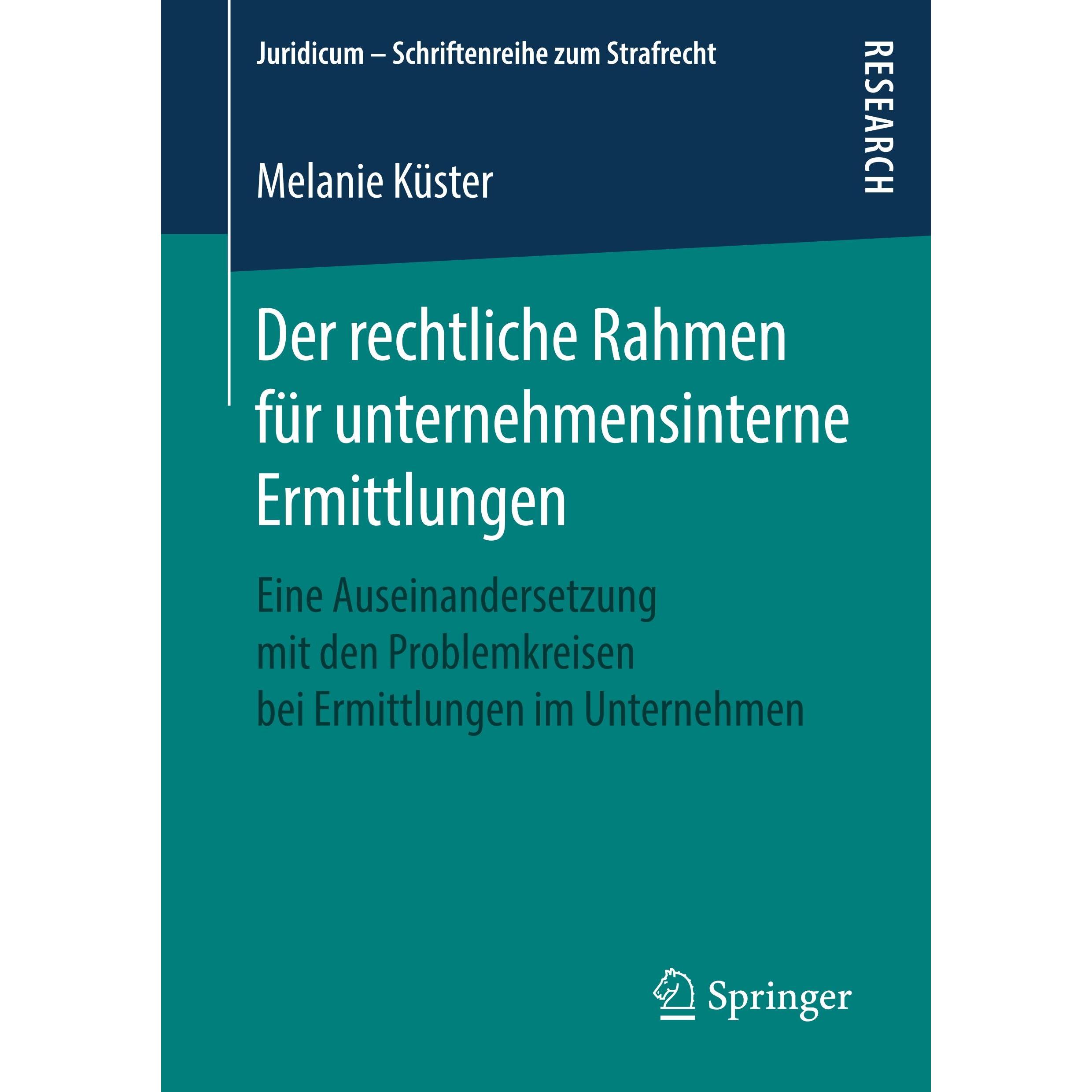 Der rechtliche Rahmen für unternehmensinterne Ermittlungen, Fachbücher von Melanie Kster