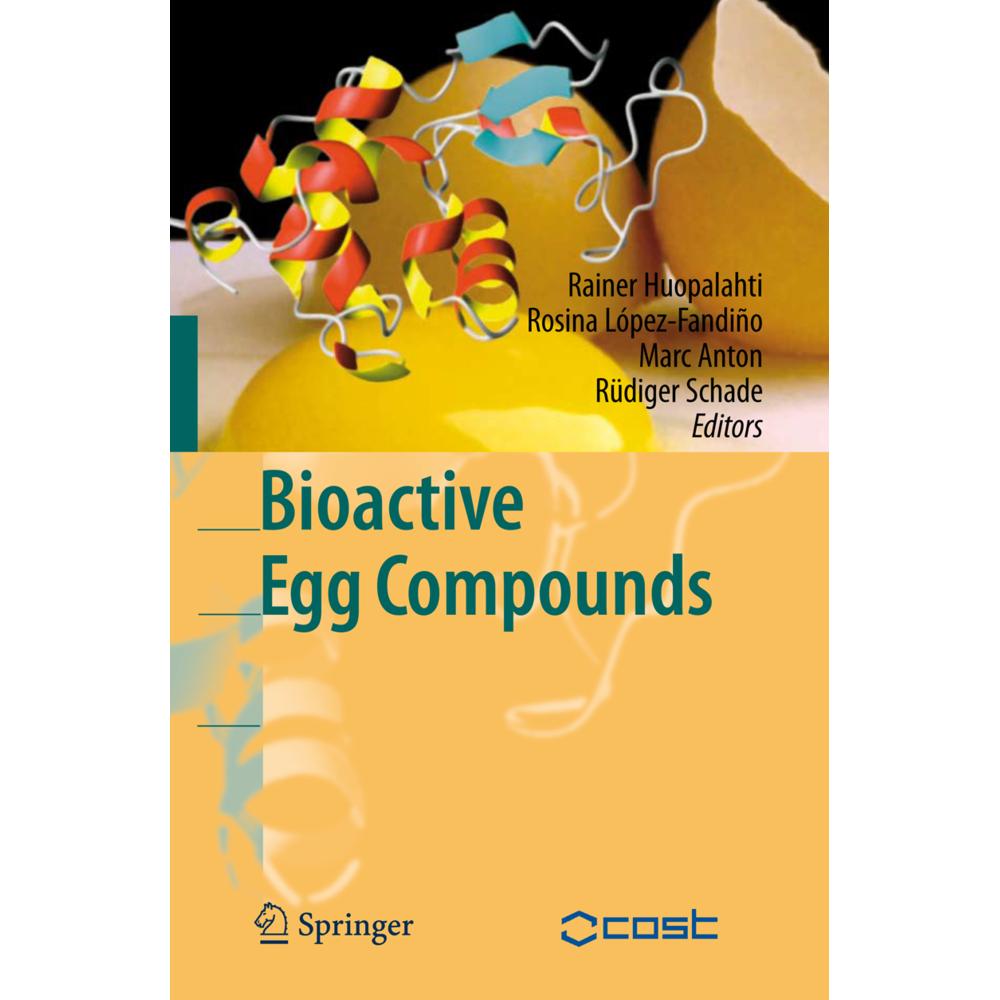 Bioactive Egg Compounds, Fachbücher von Rainer Huopalahti, Marc Anton, Rosina López-Fandiño, Rüdiger Schade