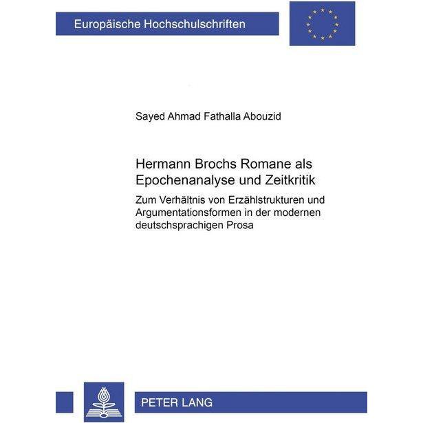 Hermann Brochs Romane als Epochenanalyse und Zeitkritik, Fachbücher von Sayed Ahmad Fathalla Abouzid