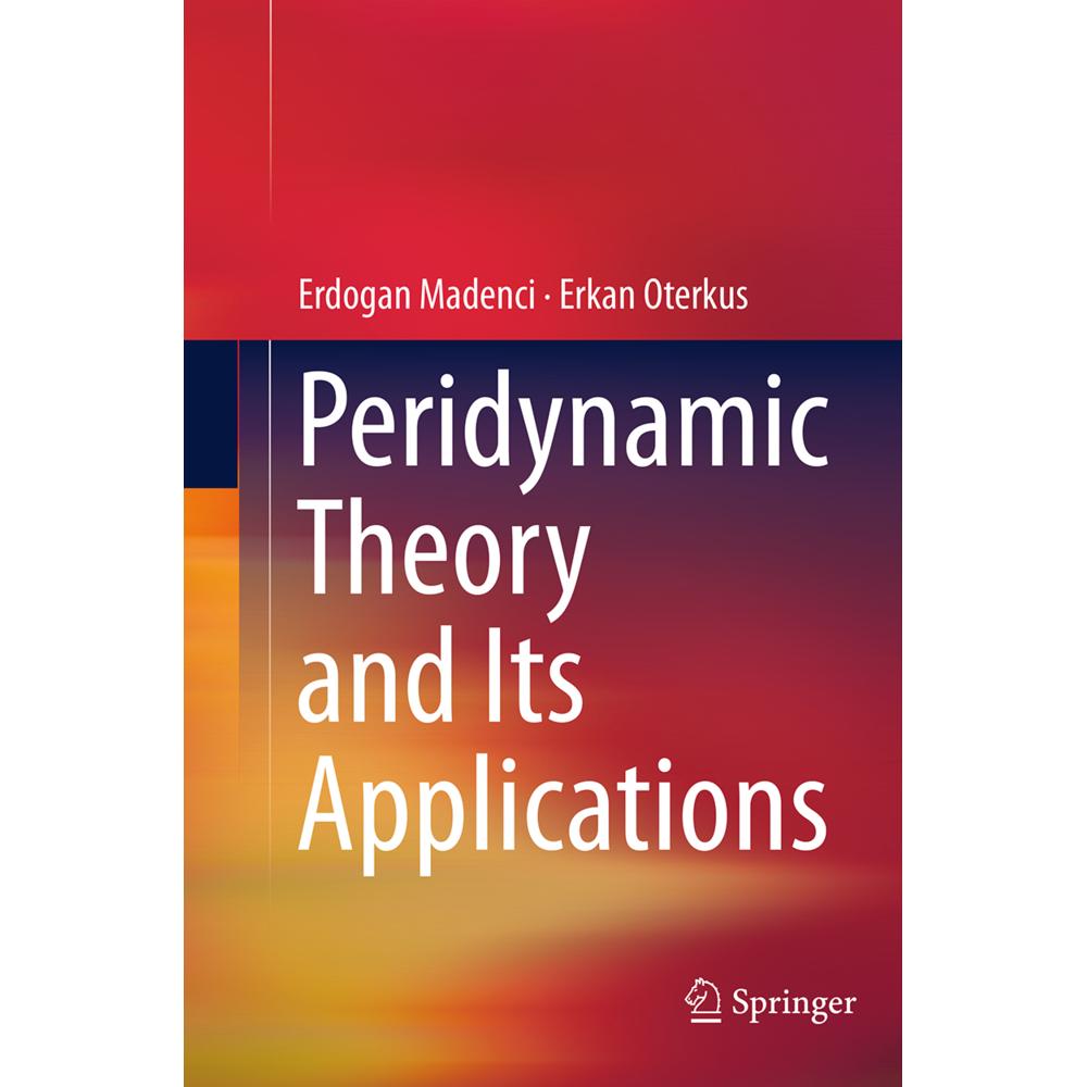 Peridynamic Theory and Its Applications, Fachbücher von Erdogan Madenci, Erkan Oterkus