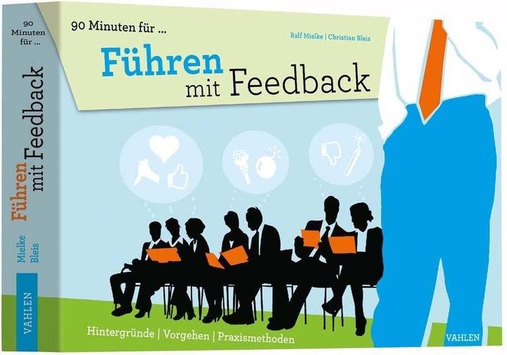 Produktbild 90 Minuten für... Führen mit Feedback (Deutsch, Christian Bleis, Ralf Mielke, 2015)