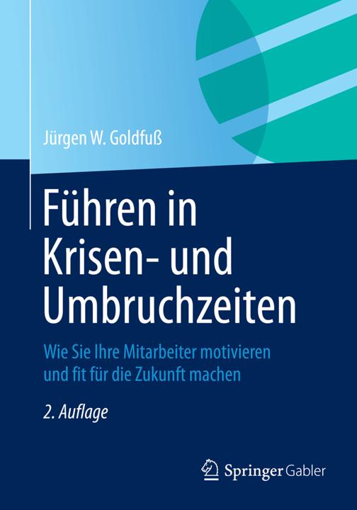 Produktbild Führen in Krisen- und Umbruchzeiten (Deutsch, Jürgen W. Goldfuss, 2015)