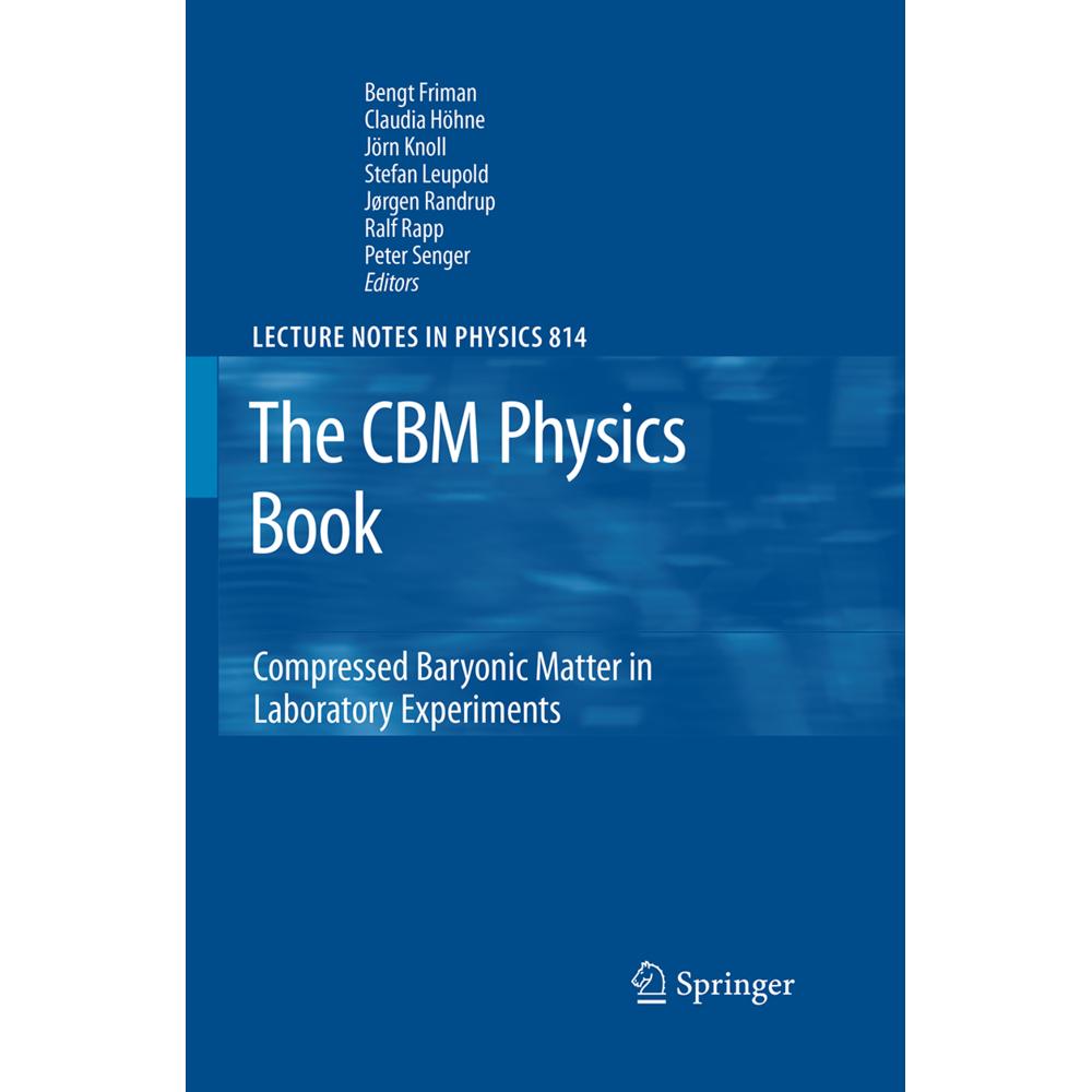 The CBM Physics Book, Fachbücher von Claudia Höhne, Jörn Knoll, Jorgen Randrup, Bengt Friman, Stefan Leupold, Ralf Rapp,...