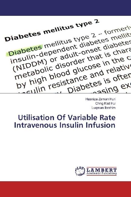 Actual product image Utilisation Of Variable Rate Intravenous Insulin Infusion (Luqman Ibrahim, Hasniza Zaman Huri, Chng Kiat Hui, 2017)