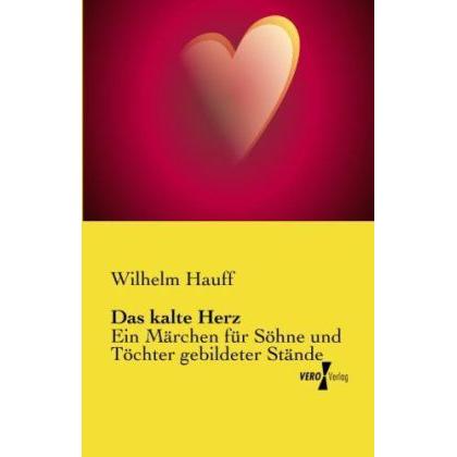 Das kalte Herz, Belletristik von Wilhelm Hauff