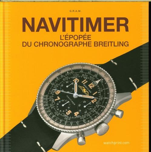 Produktbild Navitimer story : le chronographe légendaire Breiting (Französisch, Marquié Anthony, Rossier Grégoire, 2022)