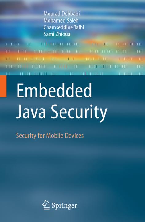 Embedded Java Security (Chamseddine Talhi, Mohamed Saleh, Mourad Debbabi, Sami Zhioua, 2010)