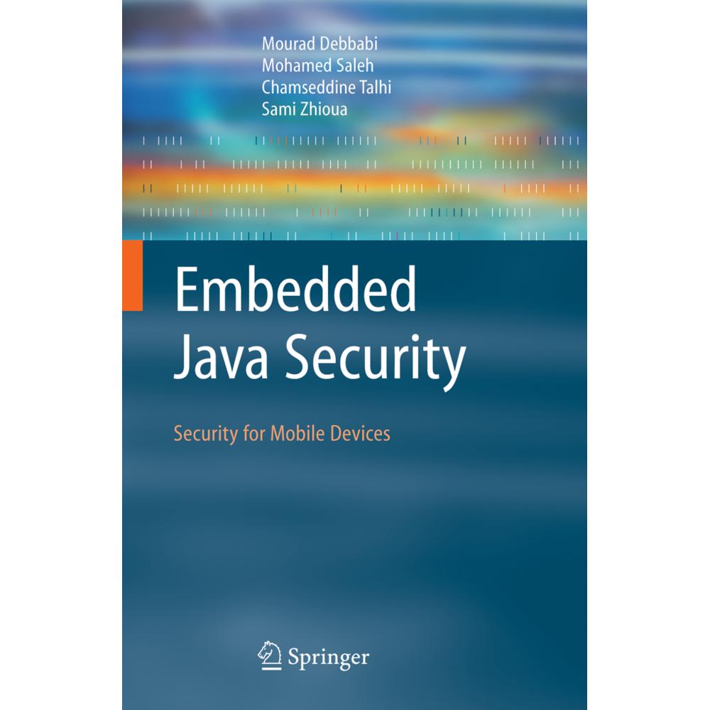 Embedded Java Security, Fachbücher von Mohamed Saleh, Chamseddine Talhi, Mourad Debbabi, Sami Zhioua