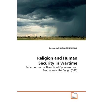 Religion and Human Security in Wartime, Sachbücher von Emmanuel Bueya Bu-Makaya
