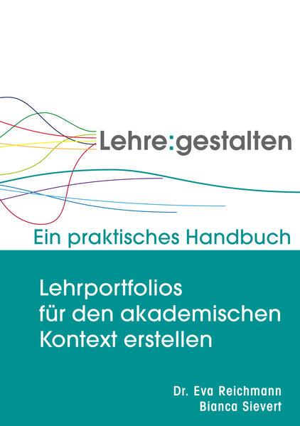 Produktbild Lehrportfolios für den akademischen Kontext erstellen (Deutsch, Bianca Sievert, Eva Reichmann, 2016)