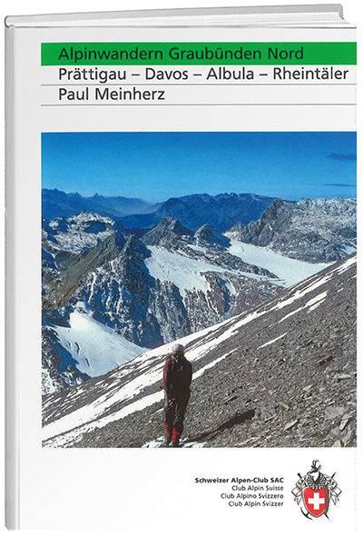 Produktbild Alpinwandern Graubünden Nord (Deutsch, Paul Meinherz, 2008)