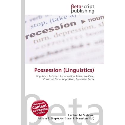 Possession (Linguistics), Fachbücher von Lambert M. Surhone, Miriam T. Timpledon, Susan F. Marseken