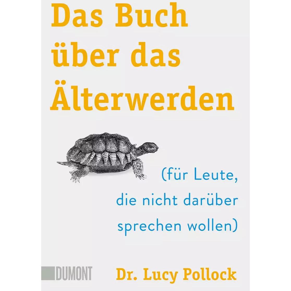 Das Buch über das Älterwerden, Ratgeber von Lucy Pollock