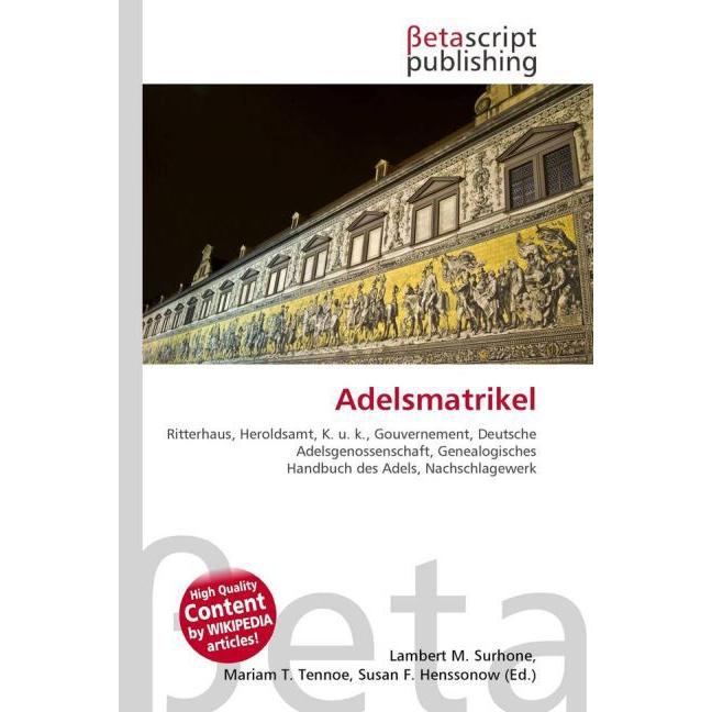 Thumbnail - Adelsmatrikel, Fachbücher von Lambert M. Surhone, Mariam T. Tennoe, Susan F. Henssonow