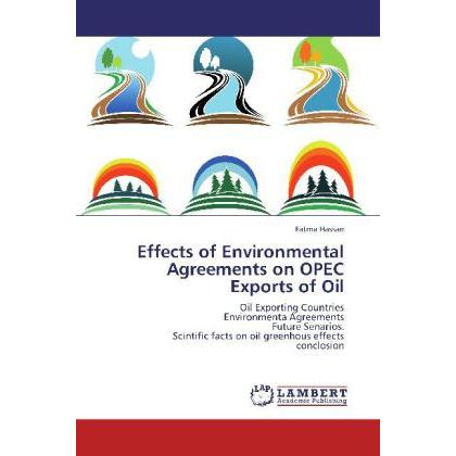 Effects of Environmental Agreements on OPEC Exports of Oil, Fachbücher von Fatma Hassan