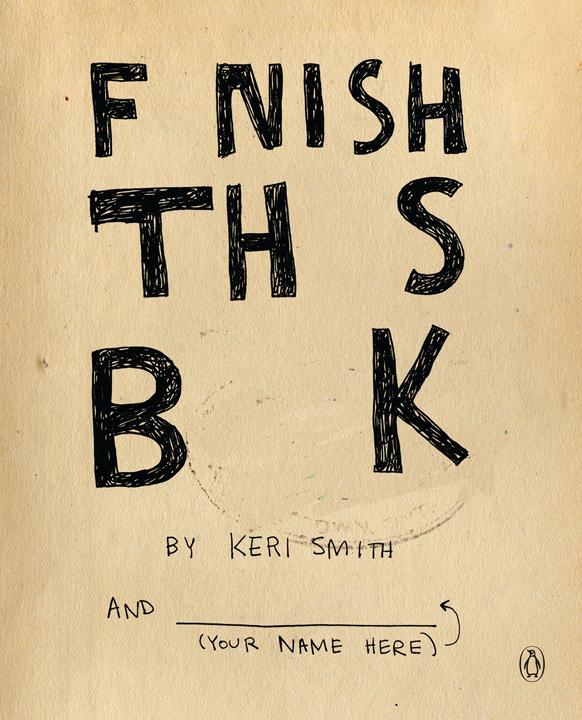 Produktbild Finish This Book (Englisch, Keri Smith, 2011)