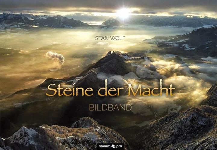 Produktbild Bildband Steine der Macht (Deutsch, Stan Wolf, 2013)
