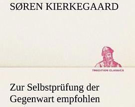 Produktbild Zur Selbstprüfung der Gegenwart empfohlen (Deutsch, Søren Kierkegaard, 2012)