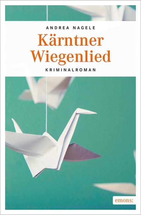 Produktbild Kärntner Wiegenlied (Deutsch, Andrea Nagele, 2017)