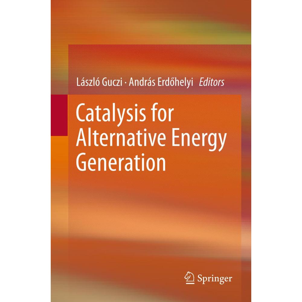 Catalysis for Alternative Energy Generation, Fachbücher von László Guczi, András Erdôhelyi