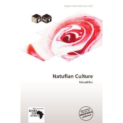 Natufian Culture, Fachbücher von Dagda Tanner Mattheus