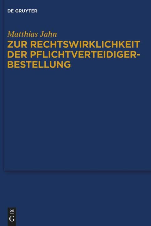 Produktbild Zur Rechtswirklichkeit der Pflichtverteidigerbestellung (Deutsch, Matthias Jahn, 2014)