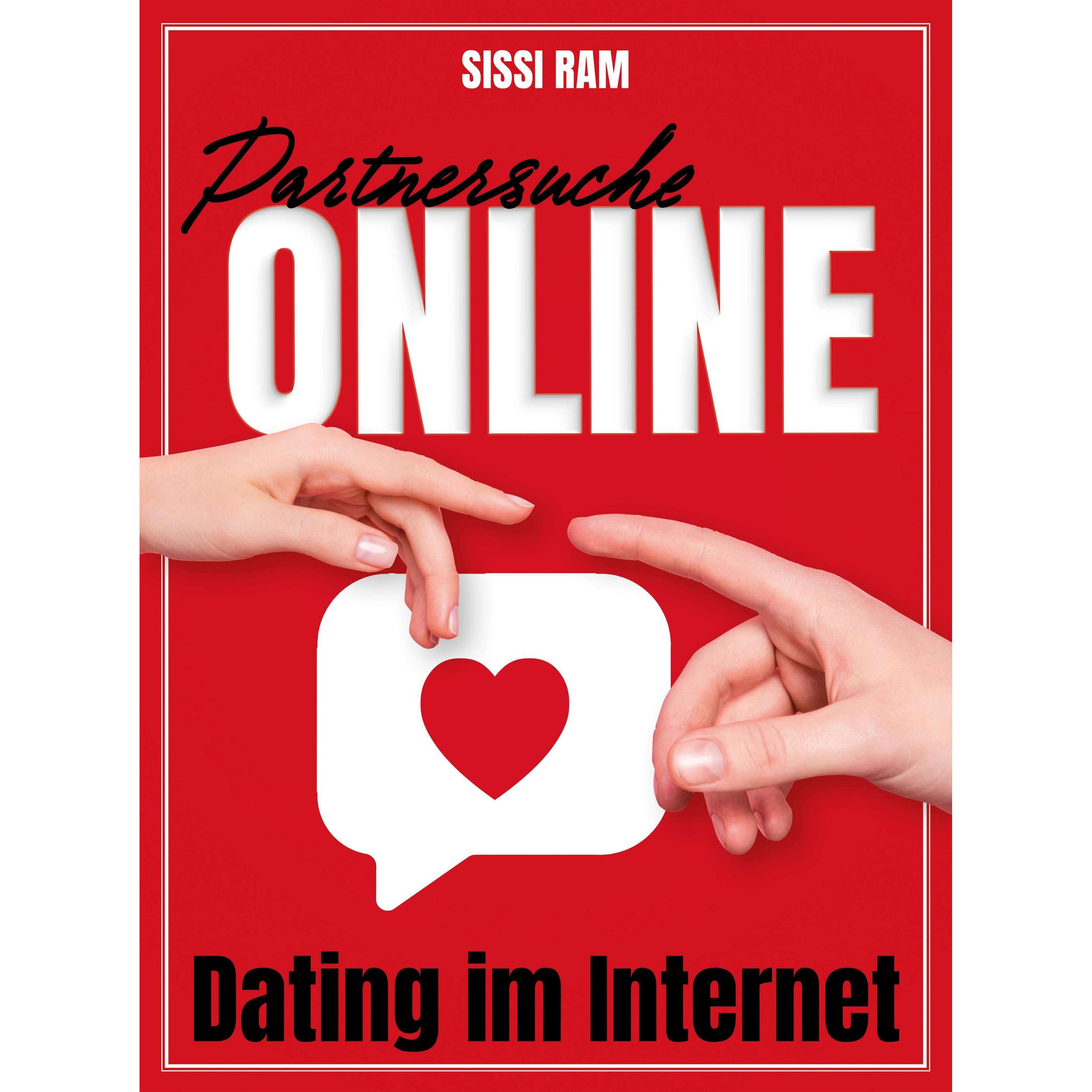 Partnersuche online, Ratgeber von Sissi Ram