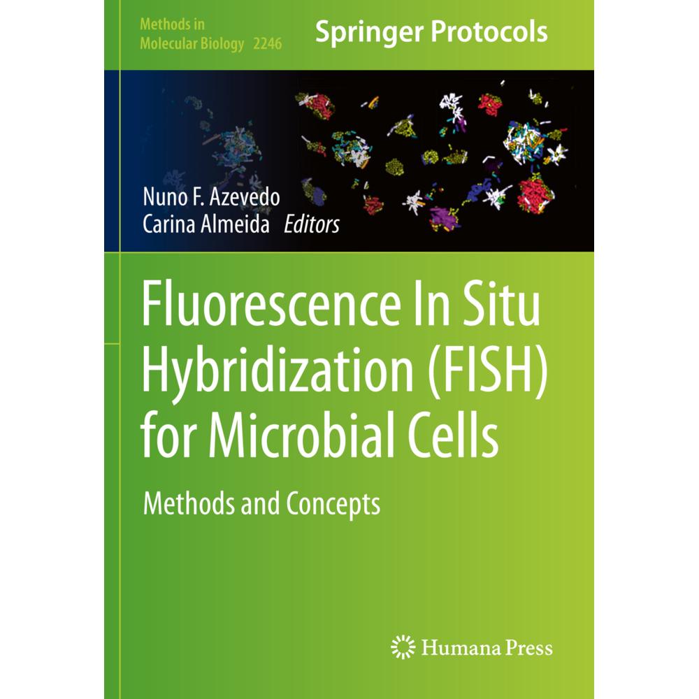 Fluorescence In-Situ Hybridization (FISH) for Microbial Cells, Fachbücher von Nuno F. Azevedo, Carina Almeida
