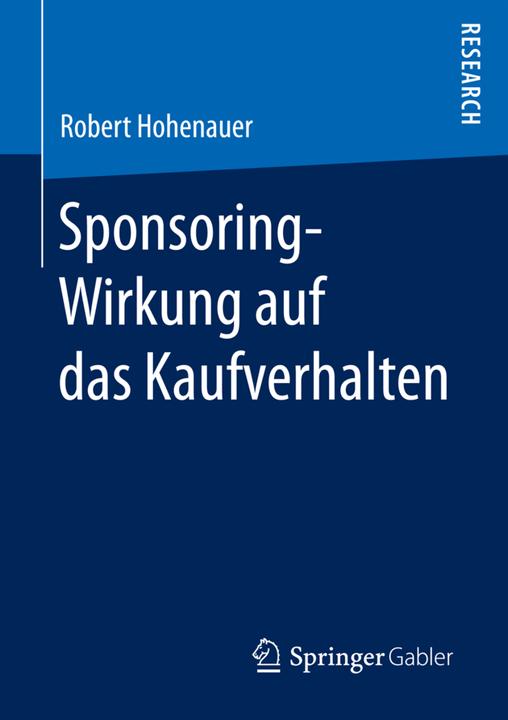 Produktbild Sponsoring-Wirkung auf das Kaufverhalten (Deutsch, Robert Hohenauer, 2016)