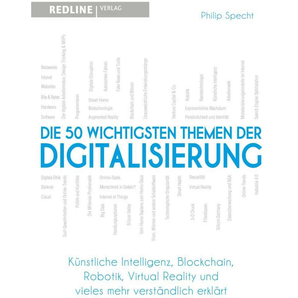 Die 50 wichtigsten Themen der Digitalisierung, Fachbücher von Philip Specht