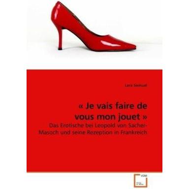 « Je vais faire de vous mon jouet », Fachbücher