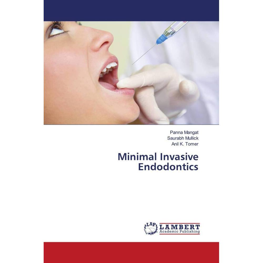 Minimal Invasive Endodontics, Fachbücher von Panna Mangat, Anil K. Tomer, Saurabh Mullick