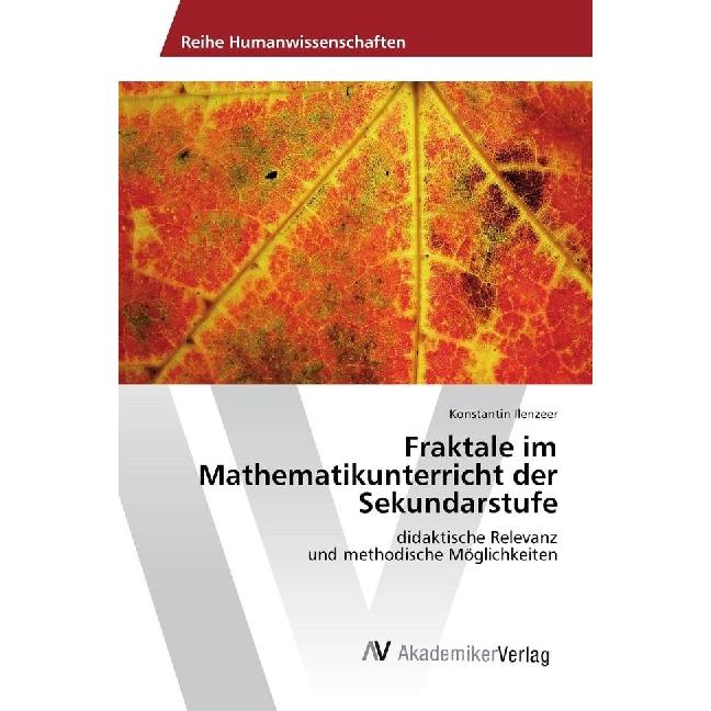 Fraktale im Mathematikunterricht der Sekundarstufe, Fachbücher von Konstantin Ilenzeer