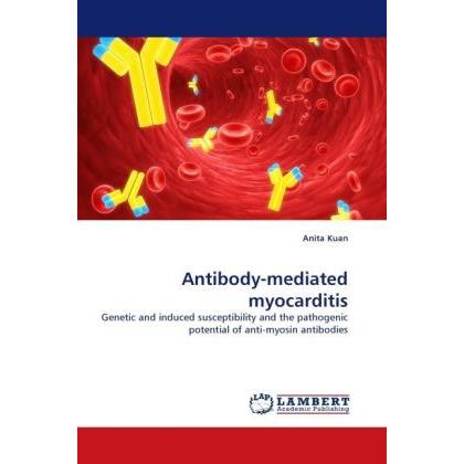 Thumbnail - Antibody-mediated myocarditis, Fachbücher von Anita Kuan