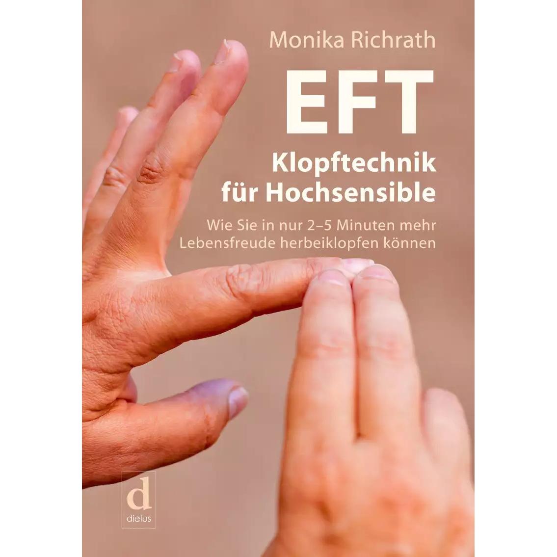 EFT Klopftechnik für Hochsensible, Ratgeber von Monika Richrath