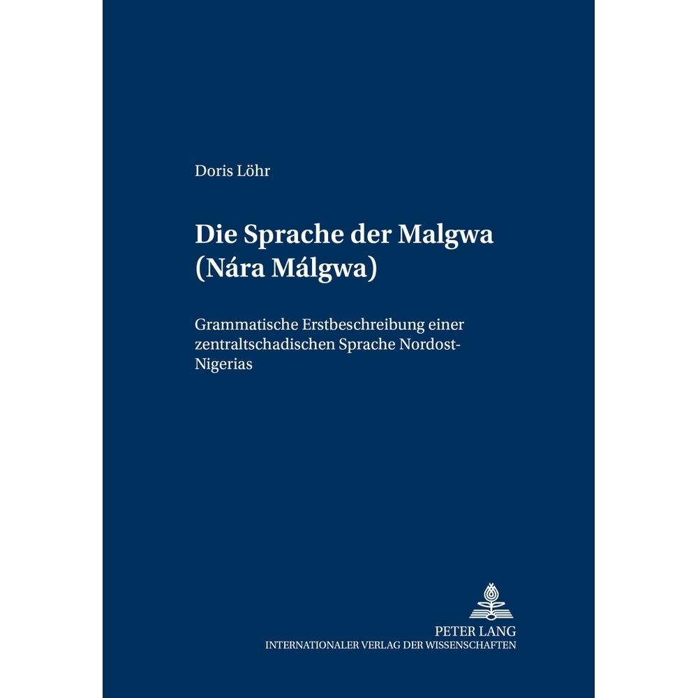 Die Sprache der Malgwa (Nárá Málgwa), Fachbücher von Doris Löhr