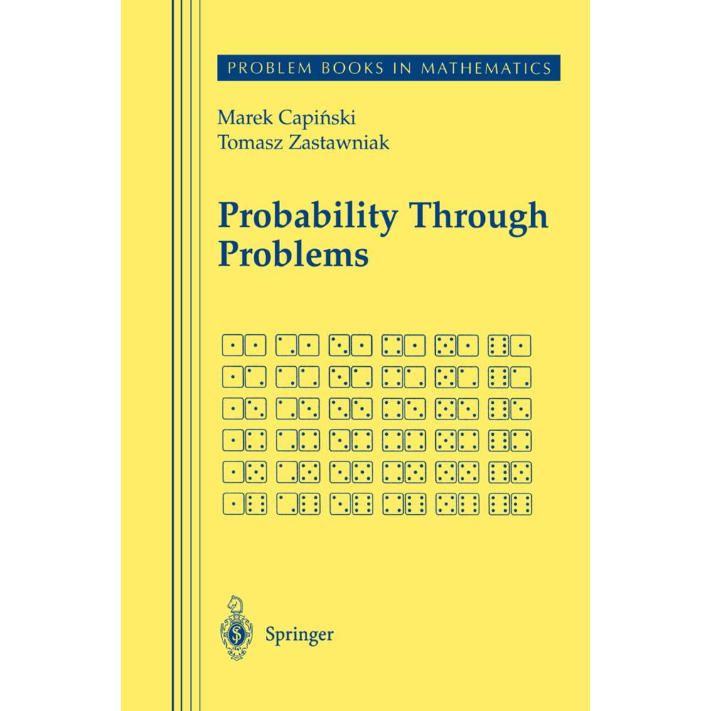 Probability Through Problems, Fachbücher von Marek Capinski, Tomasz Jerzy Zastawniak