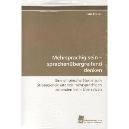 Mehrsprachig sein - sprachenübergreifend denken, Fachbücher von Jutta Fischer