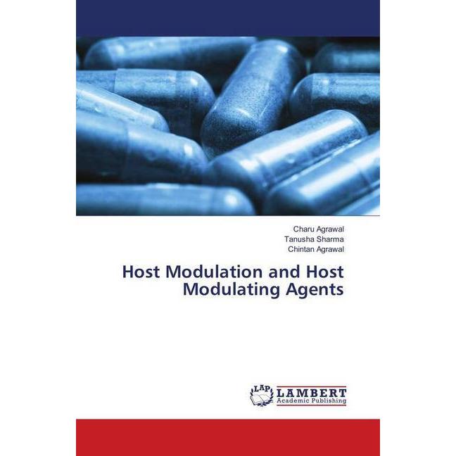 Host Modulation and Host Modulating Agents, Fachbücher von Charu Agrawal, Chintan Agrawal, Tanusha Sharma