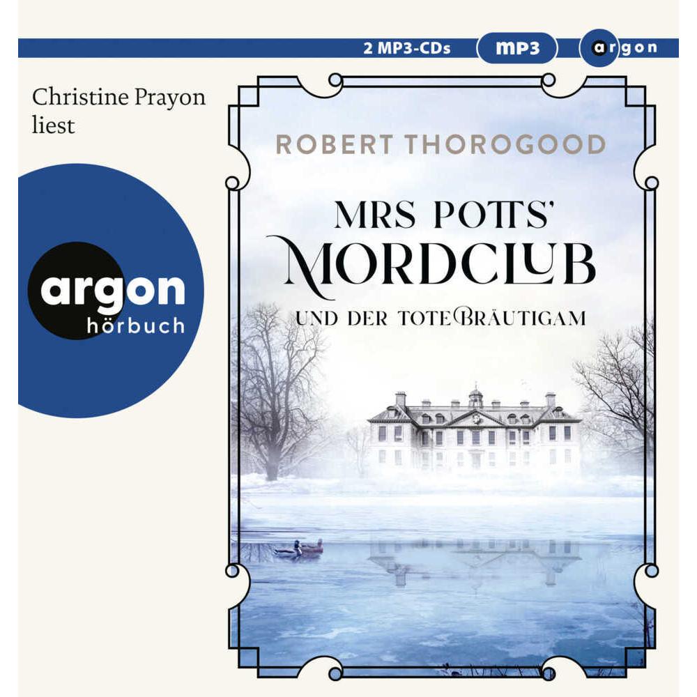 Mrs Potts' Mordclub und der tote Bräutigam, Hörbücher von Robert Thorogood, Christine Prayon, Ingo Herzke