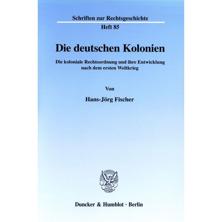 Die deutschen Kolonien., Fachbücher von Hans-Jörg Fischer
