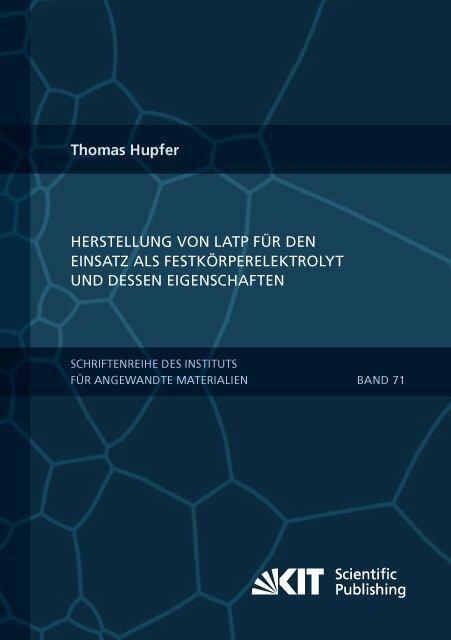 Produktbild Herstellung von LATP für den Einsatz als Festkörperelektrolyt und dessen Eigenschaften (Deutsch, Thomas Hupfer, 2018)