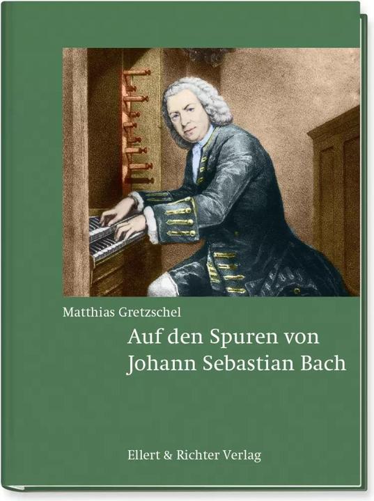 Produktbild Auf den Spuren von Johann Sebastian Bach (Deutsch, Matthias Gretzschel, 2023)