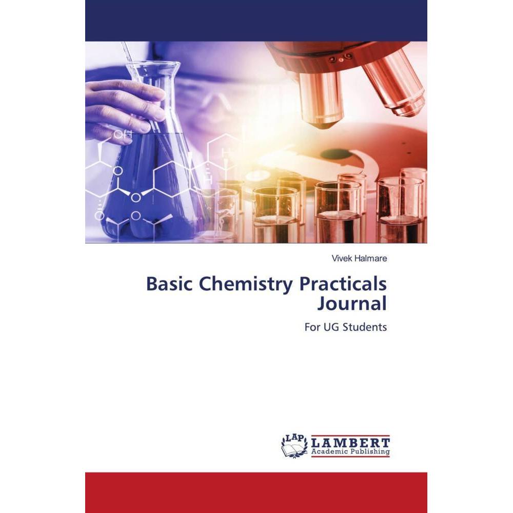 Basic Chemistry Practicals Journal, Fachbücher von Vivek Halmare