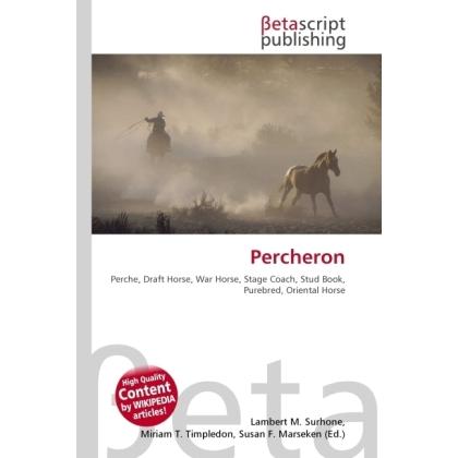 Percheron, Fachbücher von Susan F. Marseken, Miriam T. Timpledon, Lambert M. Surhone
